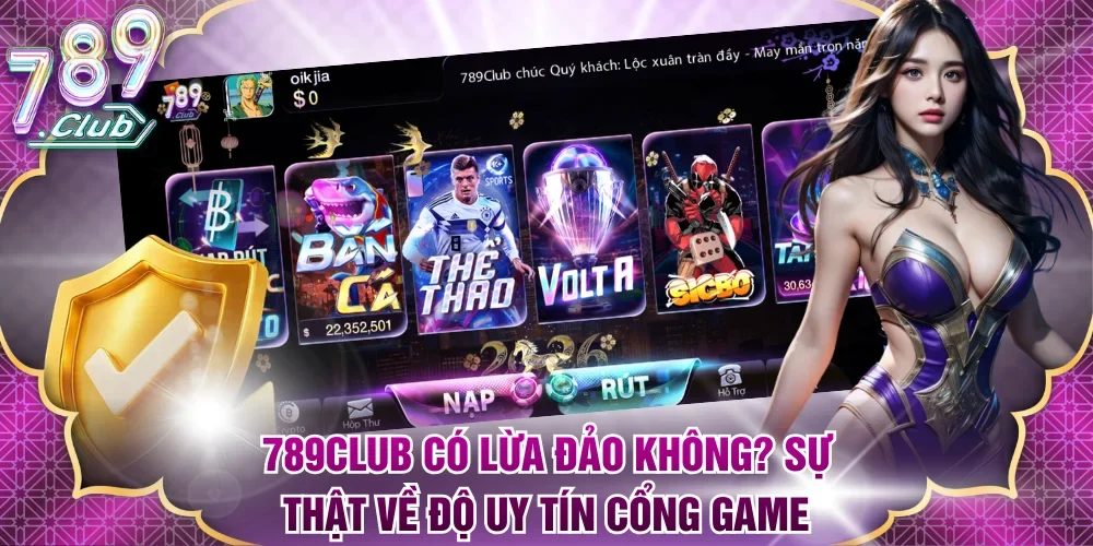 789Club có lừa đảo không